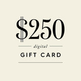 $250 Digital Gift Card