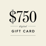 $750 Digital Gift Card